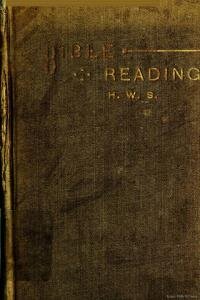 Bible readings on the progressive development of truth and experience in the books of the Old Testament