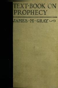 A text-book on prophecy