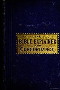 Bible student's companion : or, The Bible explainer