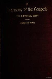 A harmony of the Gospels for historical study : an analytical synopsis of the four Gospels in the version of 1881