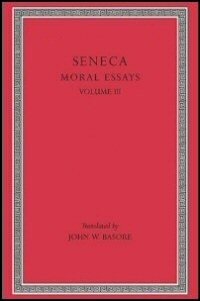 Seneca Moral Essays, Volume III: English Text