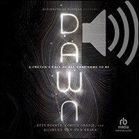 Dawn: A Proton’s Tale of All That Came to Be (BioLogos Books on Science and Christianity) (audio)