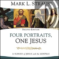 Four Portraits, One Jesus, 2nd Edition: A Survey of Jesus and the Gospels (audio)