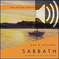 Sabbath: The Ancient Practices Series (Audio)