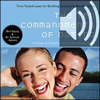 The Ten Commandments of Dating: Time-Tested Laws for Building Successful Relationships (Audio)