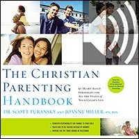 The Christian Parenting Handbook: 50 Heart-Based Strategies for All the Stages of Your Child's Life (Audio)