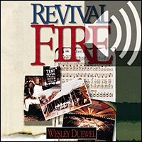 Revival Fire: How God Uses Revival Fire Through the Centuries to Revive the Church and Reveal the Presence of the Holy Spirit (Audio)