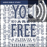 You Are Free Bible Study: Audio: Be Who You Already Are (Audio)