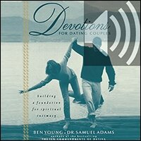 Devotions for Dating Couples: Building a Foundation for Spiritual Intimacy (Audio)