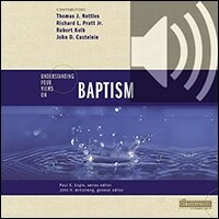 Understanding Four Views on Baptism: Counterpoints: Church Life (Audio)
