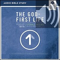 The God-First Life Bible Study: Audio: Uncomplicate Your Life, God's Way (Audio)