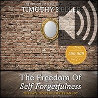 The Freedom of Self-Forgetfulness: The Path to True Christian Joy (audio)
