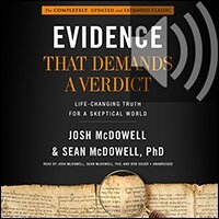 Evidence That Demands a Verdict: Life-Changing Truth for a Skeptical World (audio)
