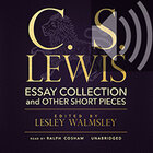 C. S. Lewis: Essay Collection and Other Short Pieces (audio)