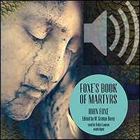 Foxe’s Book of Martyrs (audio)