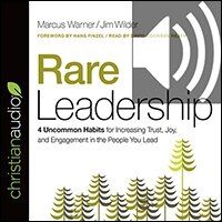 Rare Leadership: 4 Uncommon Habits For Increasing Trust, Joy, and Engagement in the People You Lead (audio)