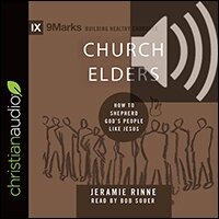 Church Elders: How to Shepherd God's People Like Jesus (audio)
