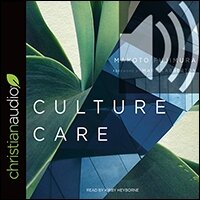 Culture Care: Reconnecting with Beauty for Our Common Life (audio)