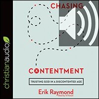 Chasing Contentment: Trusting God in a Discontented Age (audio)