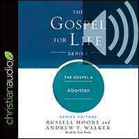 The Gospel & Abortion (audio)