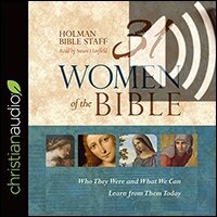 31 Women of the Bible: Who They Were and What We Can Learn from Them Today (audio)