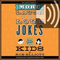 More Laugh-Out-Loud Jokes for Kids (audio)