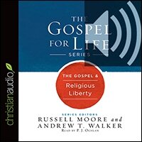 The Gospel & Religious Liberty (audio)