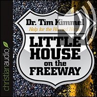 Little House on the Freeway: Help for the Hurried Home (audio)