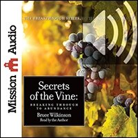 Secrets of the Vine: Breaking Through To Abundance (audio)