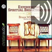 Experiencing Spiritual Breakthroughs (audio)