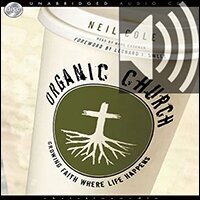 Organic Church: Growing faith where life happens (audio)