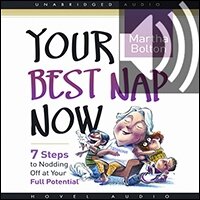 Your Best Nap Now: Seven Steps to Nodding Off (audio)