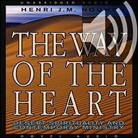 The Way of the Heart: Desert Spirituality and Contemporary Ministry (audio)