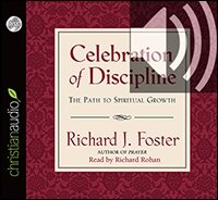Celebration of Discipline: The Path to Spiritual Growth (audio)
