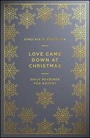 Love Came down at Christmas: Daily Readings for Advent