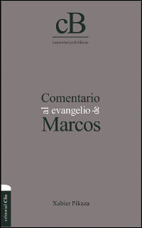 Comentario al evangelio de Marcos (Colección teológica contemporánea CLIE, Vol. 36)