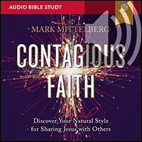 Contagious Faith Bible Study: Audio: Discover Your Natural Style for Sharing Jesus with Others (Audio)