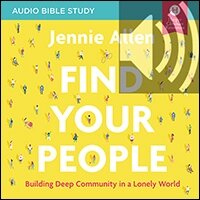 Find Your People Bible Study: Audio: Building Deep Community in a Lonely World (Audio)