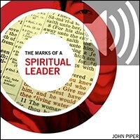 The Marks of a Spiritual Leader (audio)