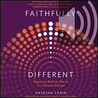 Faithfully Different: Regaining Biblical Clarity in a Secular Culture (audio)