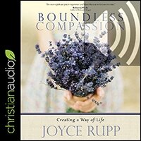 Boundless Compassion: Creating a Way of Life (audio)