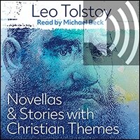Tolstoy: Novellas and Stories with Christian Themes (Audio)