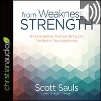 From Weakness to Strength: 8 Vulnerabilities That Can Bring Out the Best in Your Leadership (audio)