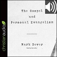 The Gospel and Personal Evangelism (audio)