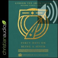 Forty Days on Being a Seven: (Enneagram Daily Reflections) (audio)