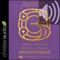 Forty Days on Being a Three: (Enneagram Daily Reflections) (audio)