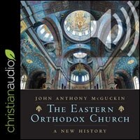 The Eastern Orthodox Church: A New History (audio)