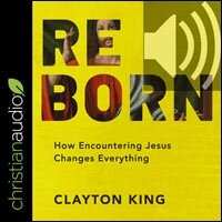 Reborn: How Encountering Jesus Changes Everything (audio)
