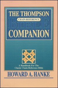 Thompson Chain Reference Bible Companion: A Handbook for the Classic Chain-Reference Bible
