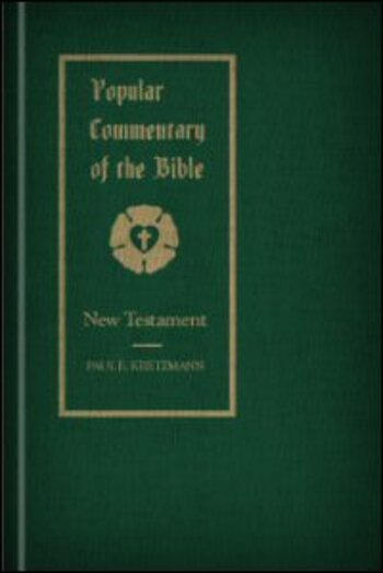 The Popular Commentary of the Bible: The New Testament